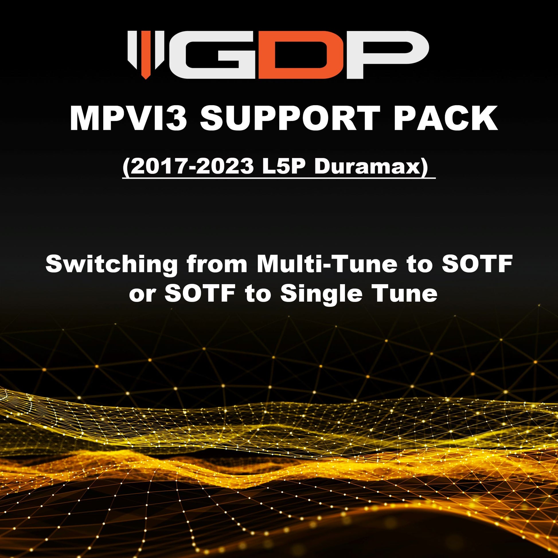 MPVI3 CHANGE from "Multi-tune" TO "SOTF" or from "SOTF" TO "Multi-tune" or from "Multi-tune/SOTF" TO "Single tune" (17-23 GM Duramax L5P 2500/3500) GDP Tune Files GDP 